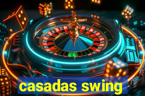 casadas swing